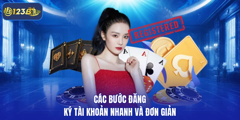 Các bước đăng ký tài khoản nhanh và đơn giản